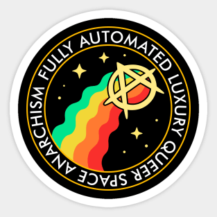 Fully Automated Luxury Queer Space Anarchism Sticker